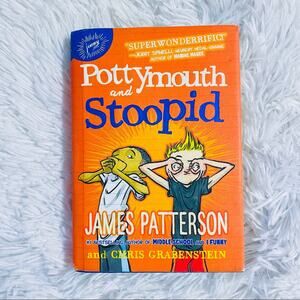 James Patterson + Chris Grabenstein Pottymouth & Stoopid Hardcover Book